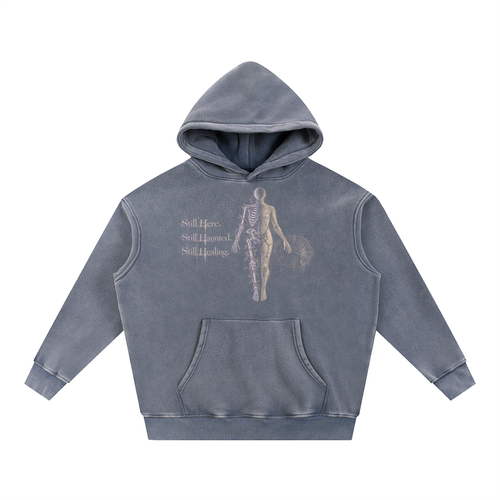 Still Here. Still Haunted. Still Healing. | Snow Wash Oversized Hoodie